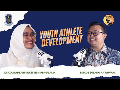 Youth Athlete Development | PERSAGI Kabupaten Aceh Barat Daya PODCAST Eps. 13
